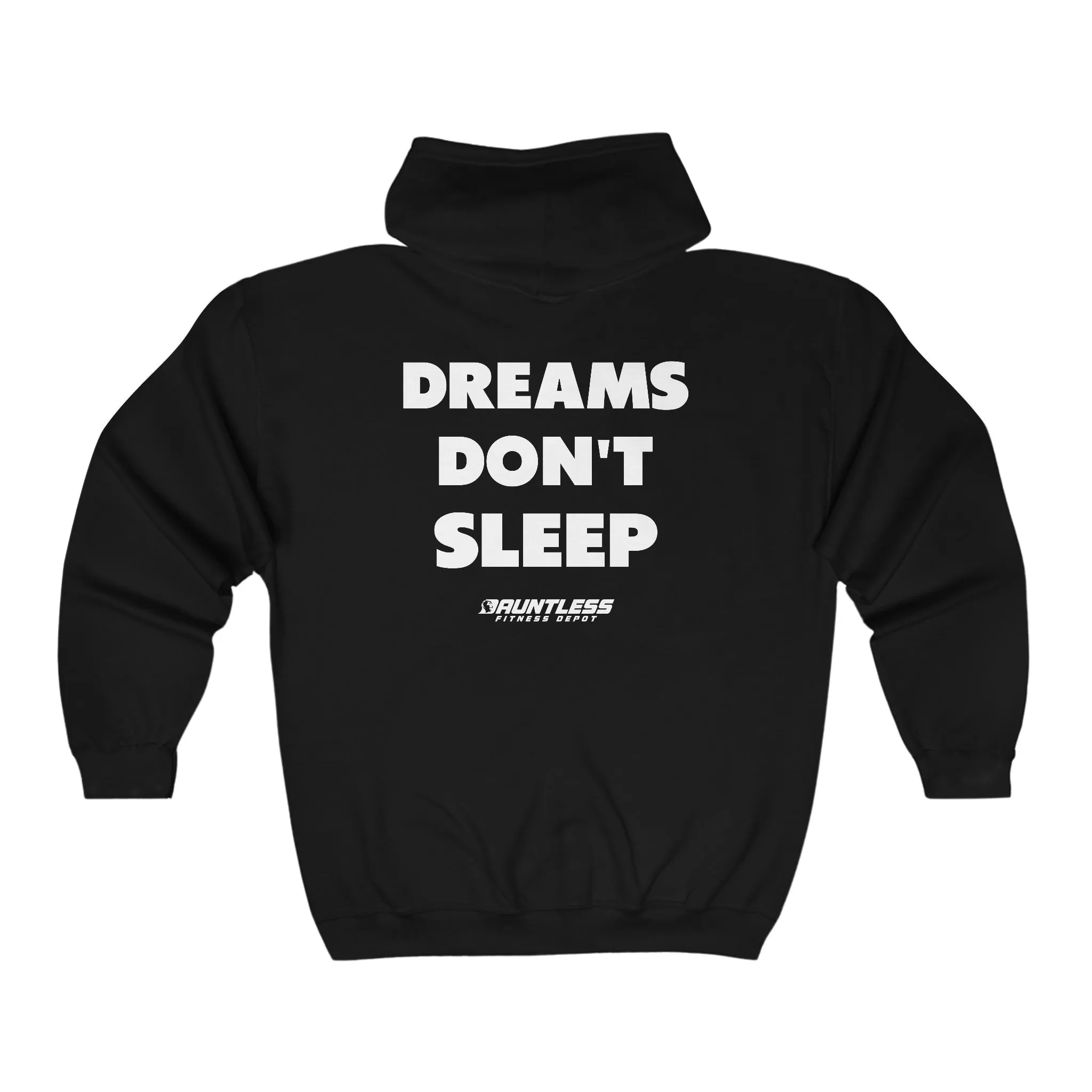 Dreams Don't Sleep Full Zip Hooded Sweatshirt