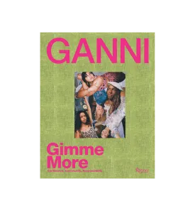 GANNI Gimme More Book By Rizzoli